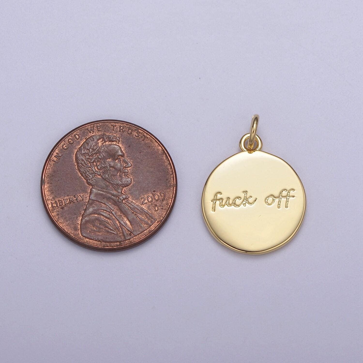 Dainty gold filled fuck off charm for necklace bracelet round coin disc fuckoff word cursive jewelry swear word trend jewelry n-636